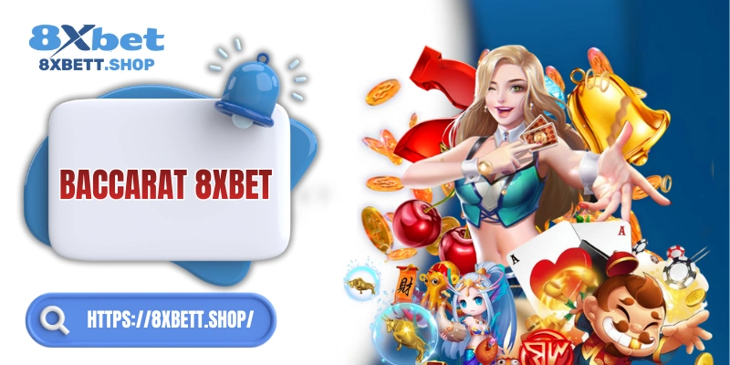 Sổ tay Baccarat 8xbet – hướng dẫn chi tiết từ A đến Z cho người mới và cao thủ