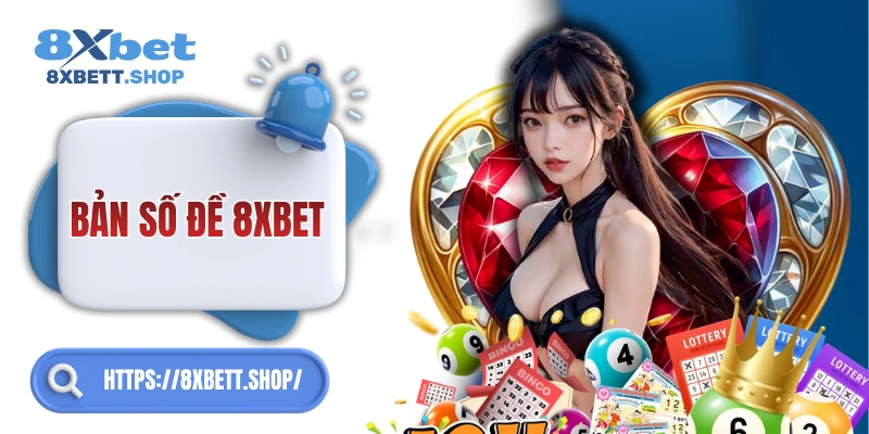 Bắt số đề 8xbet dễ về – chiến lược hiệu quả cho người chơi!