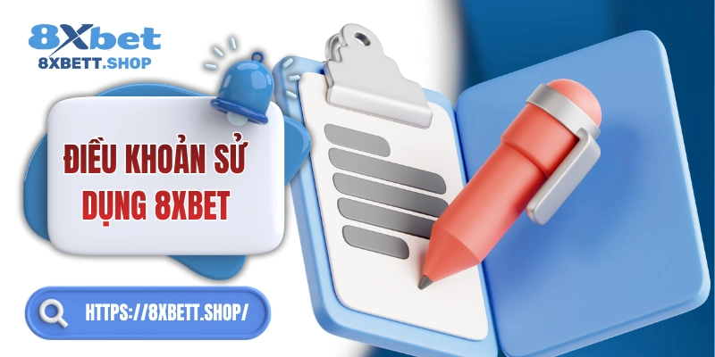 Điều khoản & quy tắc 8xbet – nắm rõ để chơi an toàn!
