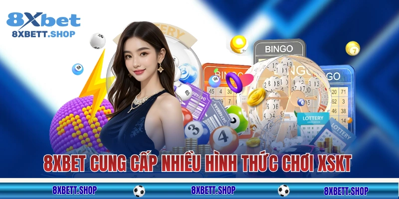 8xbet cung cấp nhiều hình thức chơi XSKT