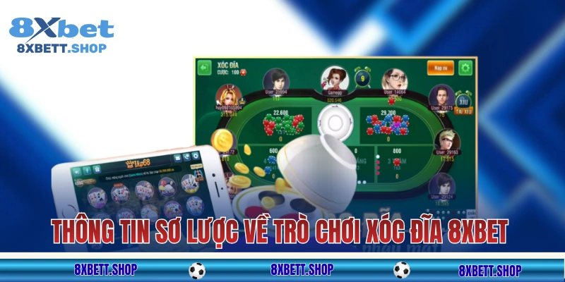 Thông tin sơ lược về trò chơi xóc đĩa 8xbet